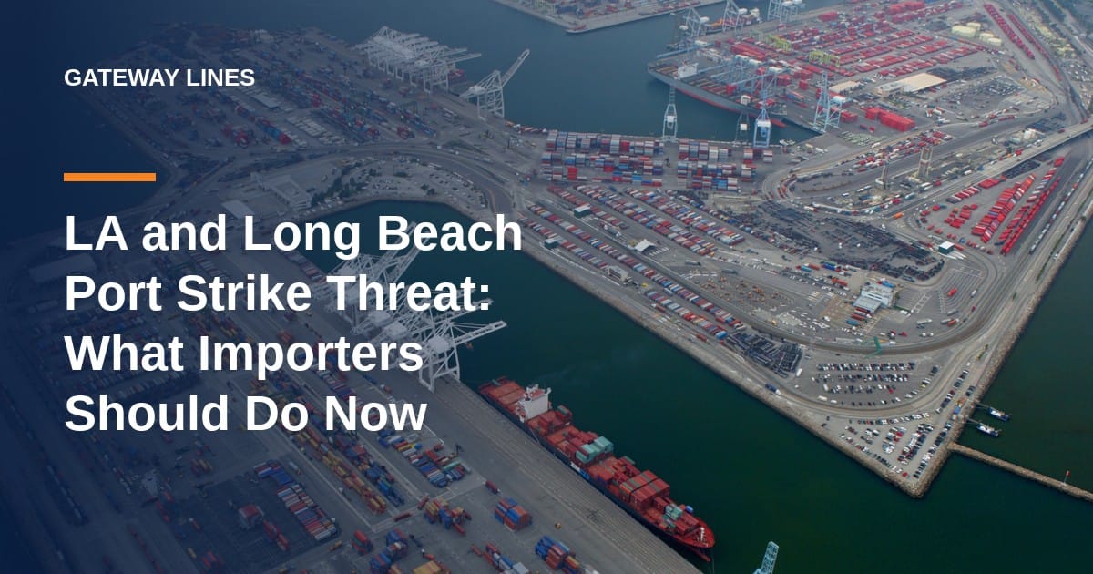 LA and Long Beach Port Strike Threat: What Importers Should Do Now